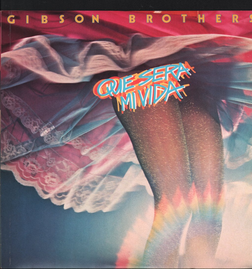 Gibson Brothers - Que Sera Mi Vida - 12 Inch