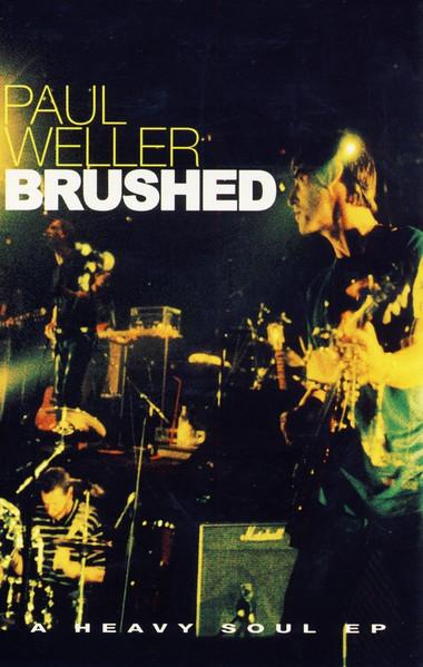 Paul Weller - Brushed (A Heavy Soul Ep) - Cassette