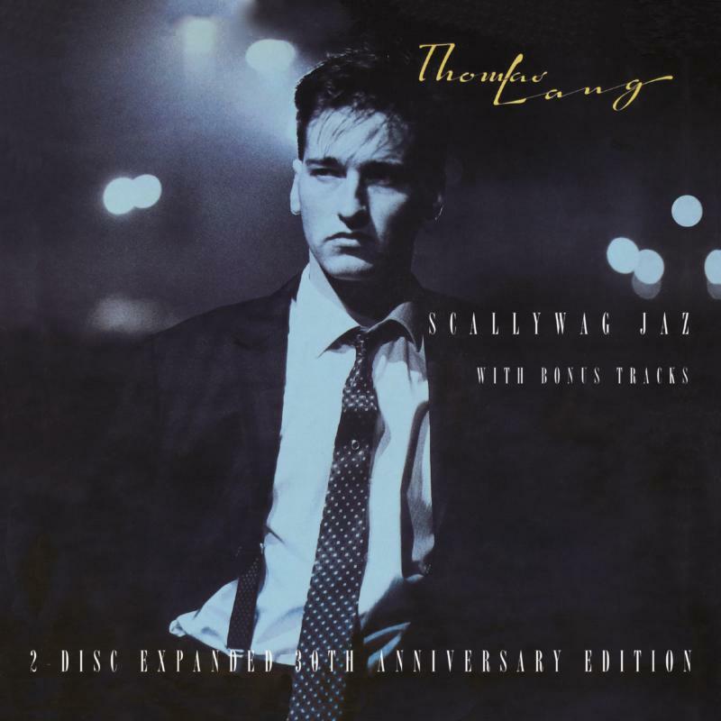 Thomas Lang - Scallywag Jaz: 2 Disc Expanded 30th Anniversary Edition - Double Cd