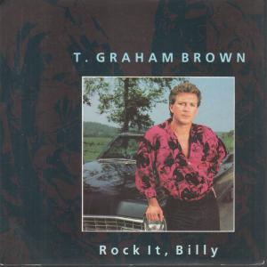 T.graham Brown - Rock It Billy - 7 Inch