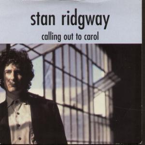 Stan Ridgway - Calling Out To Carol - 7 Inch