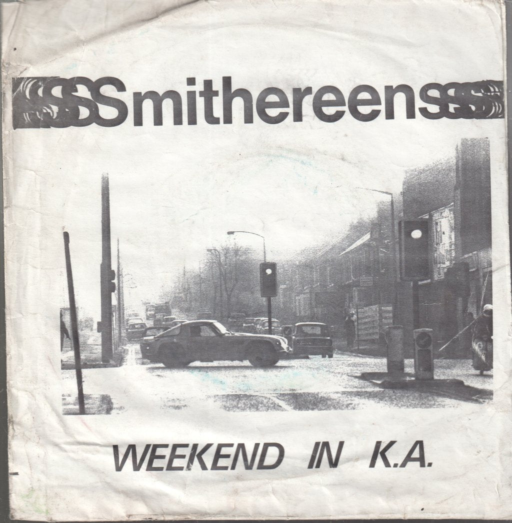 Smithereens (Uk Group) - Weekend In K.A. - 7 Inch