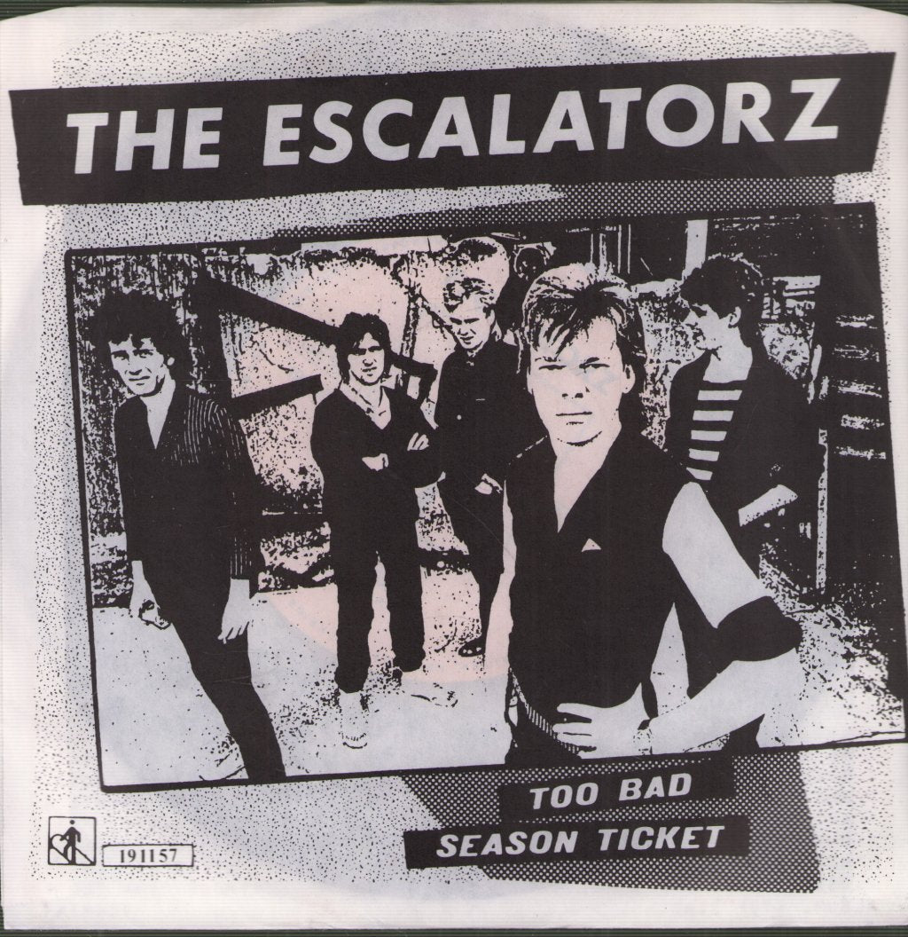 Escalatorz - Too Bad / Season Ticket - 7 Inch