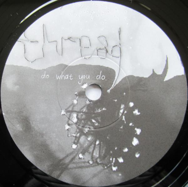 thread - Do What You Do - 7 Inch