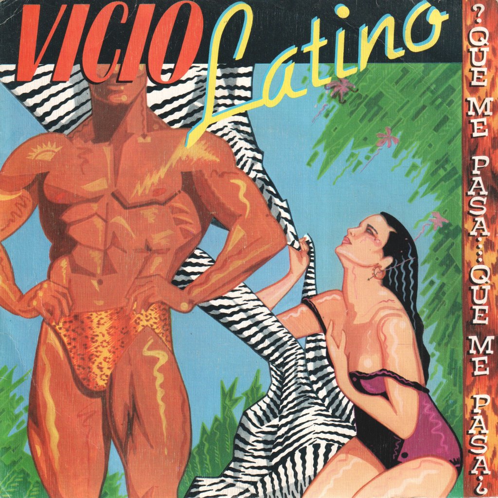 Vicio Latino - ¿Qué Me Pasa, Qué Me Pasa? - 7 Inch