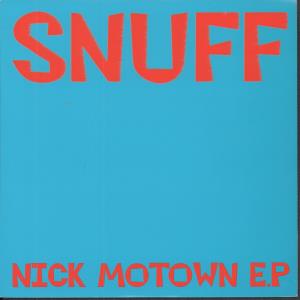 Snuff - Nick Motown Ep - 7 Inch