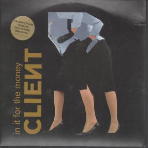Client (Electronica Group) - In It For The Money - 7 Inch