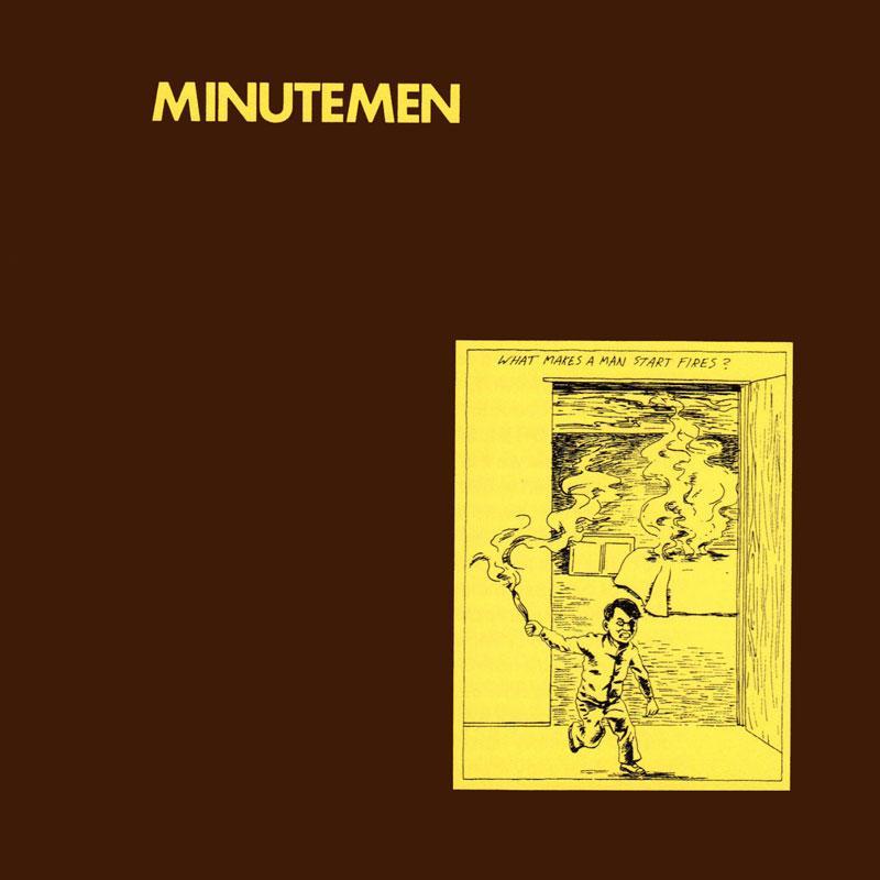 Minutemen - What Makes Man Start Fires - Lp