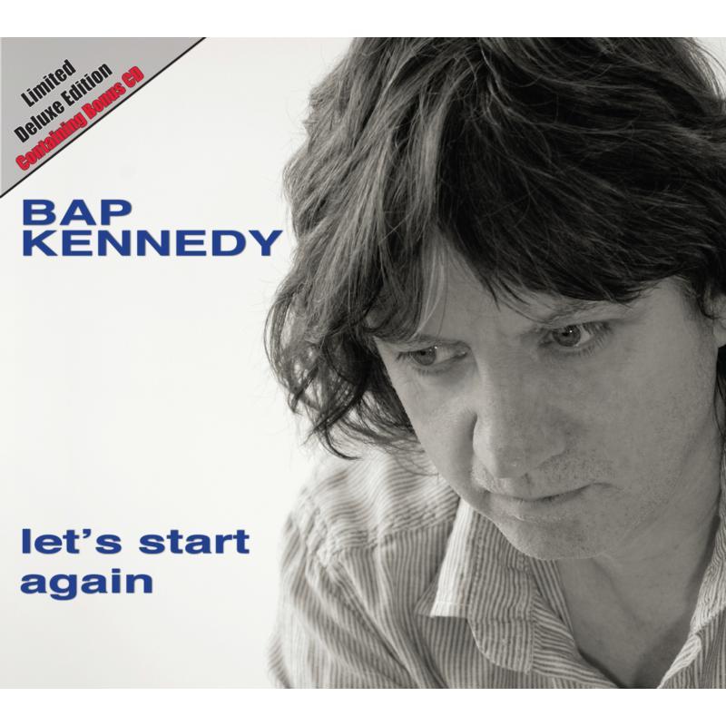 Bap Kennedy - Let's Start Again: Deluxe Edition - Double Cd