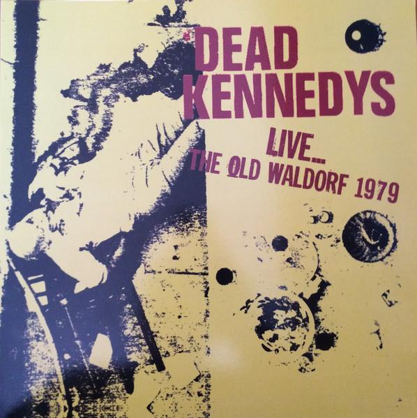 Dead Kennedys - Live... The Old Waldorf 1979 - Lp