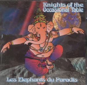 Knights Of The Occasional Table - Les Elephants Du Paradis - Cd