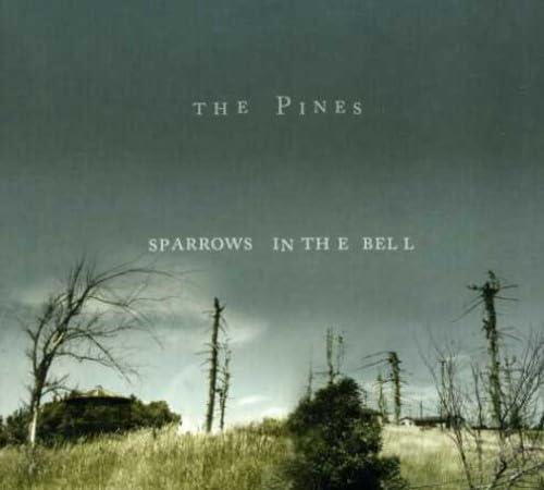 Pines - Sparrows In the Bell - Cd
