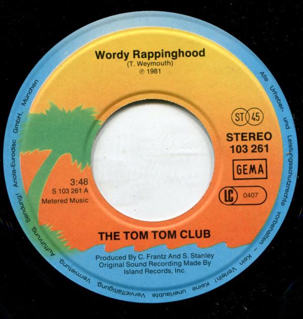Tom Tom Club - Wordy Rappinghood - 7 Inch