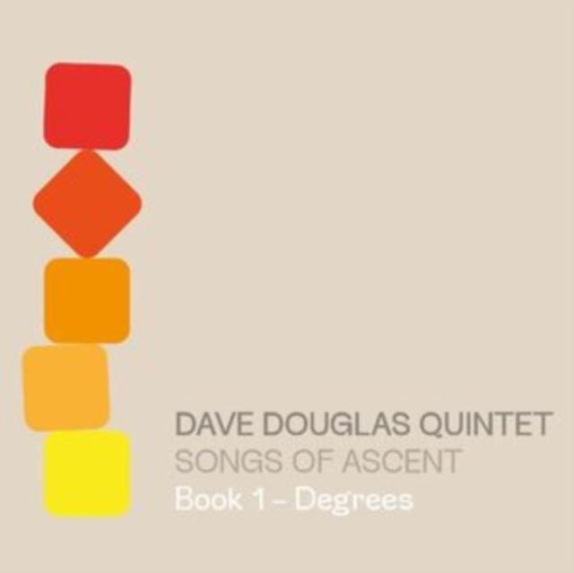 Dave Douglas Quintet - Songs of Ascent: Book 1 - Degrees - Cd