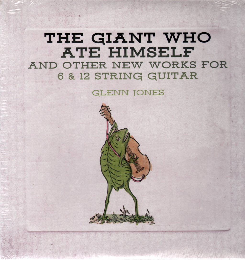 Glenn Jones - Giant Who Ate Himself And Other New Works For 6 & 12 String Guitar - Lp