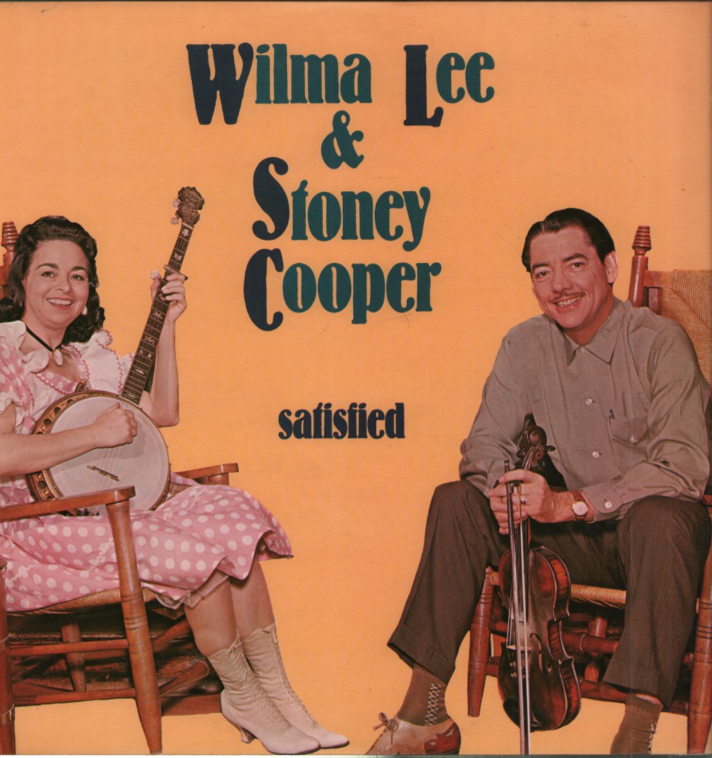 Wilma Lee And Stoney Cooper - Satisfied - Lp
