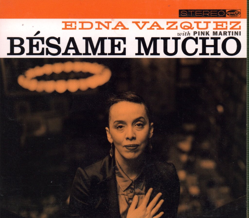 Edna Vazquez with Pink Martini - Bésame Mucho - Cd
