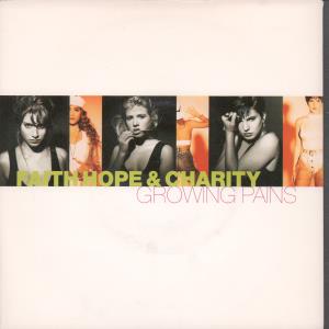 Faith Hope And Charity (90'S Artist) - Growing Pains - 7 Inch