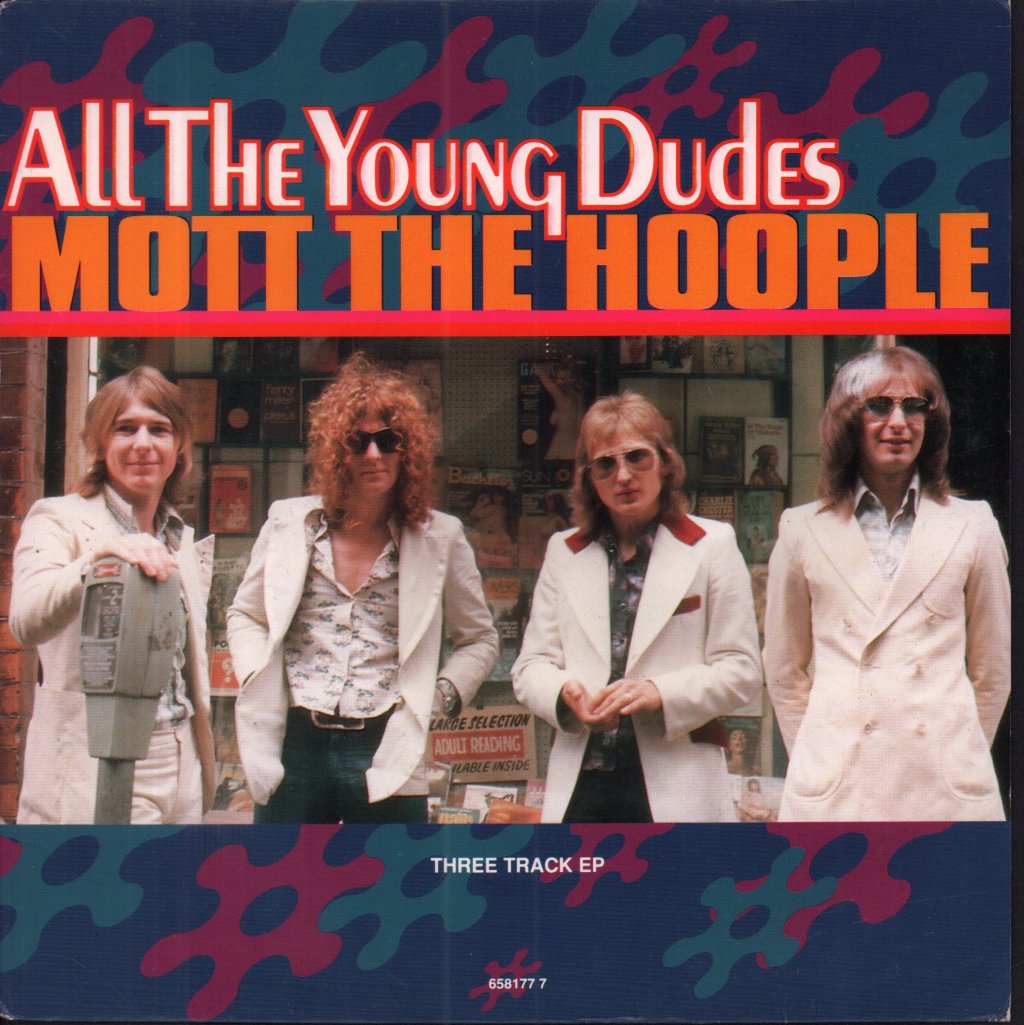 Mott The Hoople - All The Young Dudes - 7 Inch