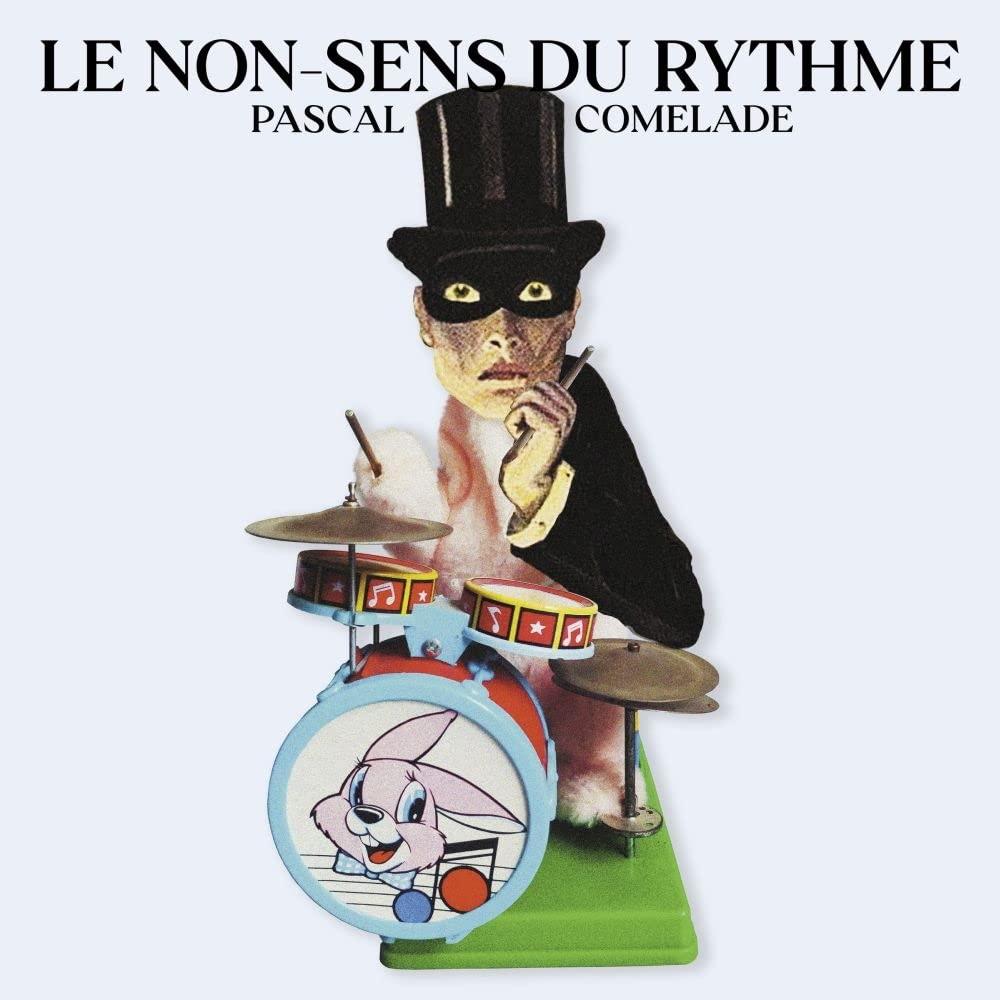 Pascal Comelade - Le Non-Sens Du Rythme - Lp