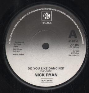Nick Ryan - Do You Like Dancing - 7 Inch