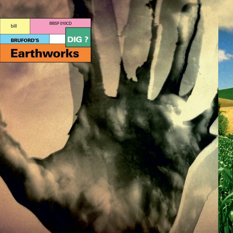 Bill Bruford's Earthworks - Dig - Cd