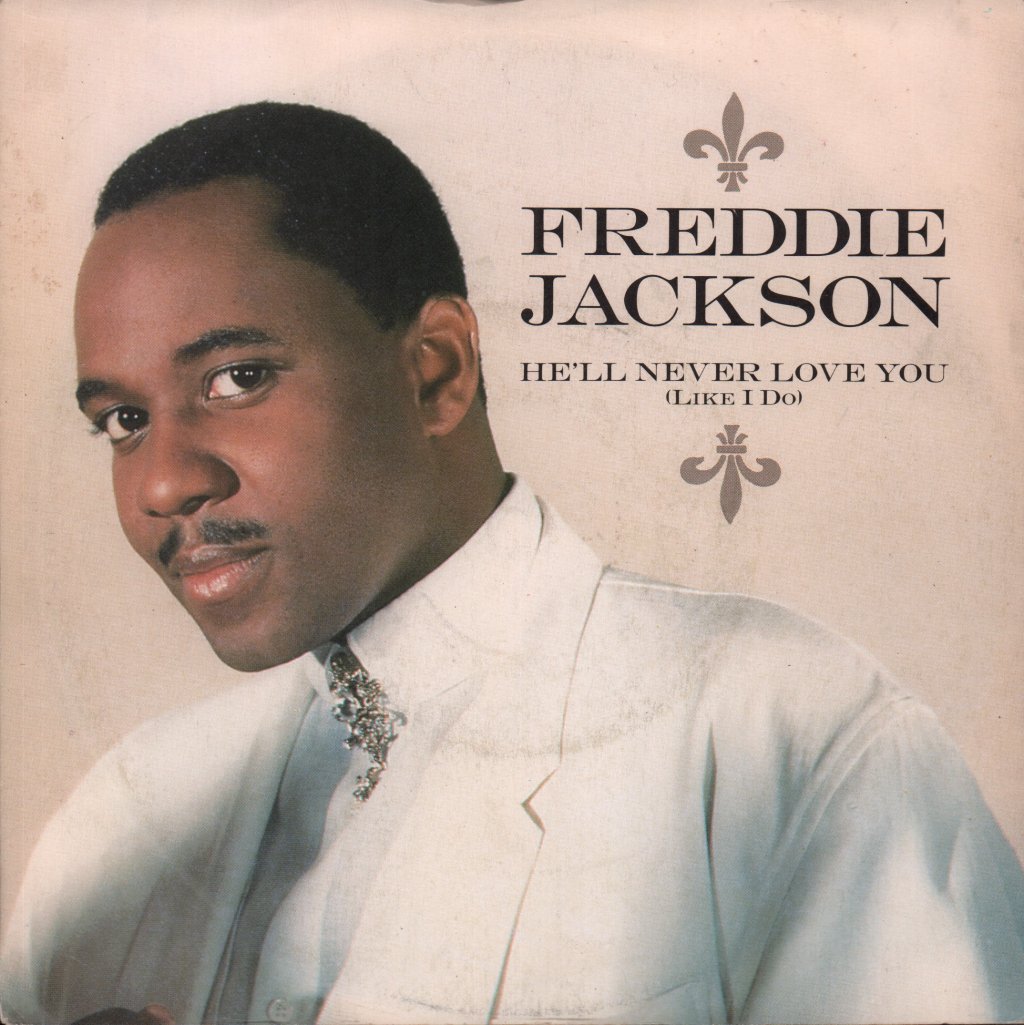 Freddie Jackson - He'll Never Love You - 7 Inch