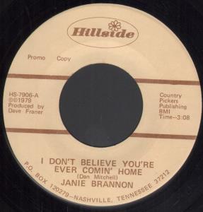Janie Brannon - I Don't Believe You're Ever Comin' Home - 7 Inch