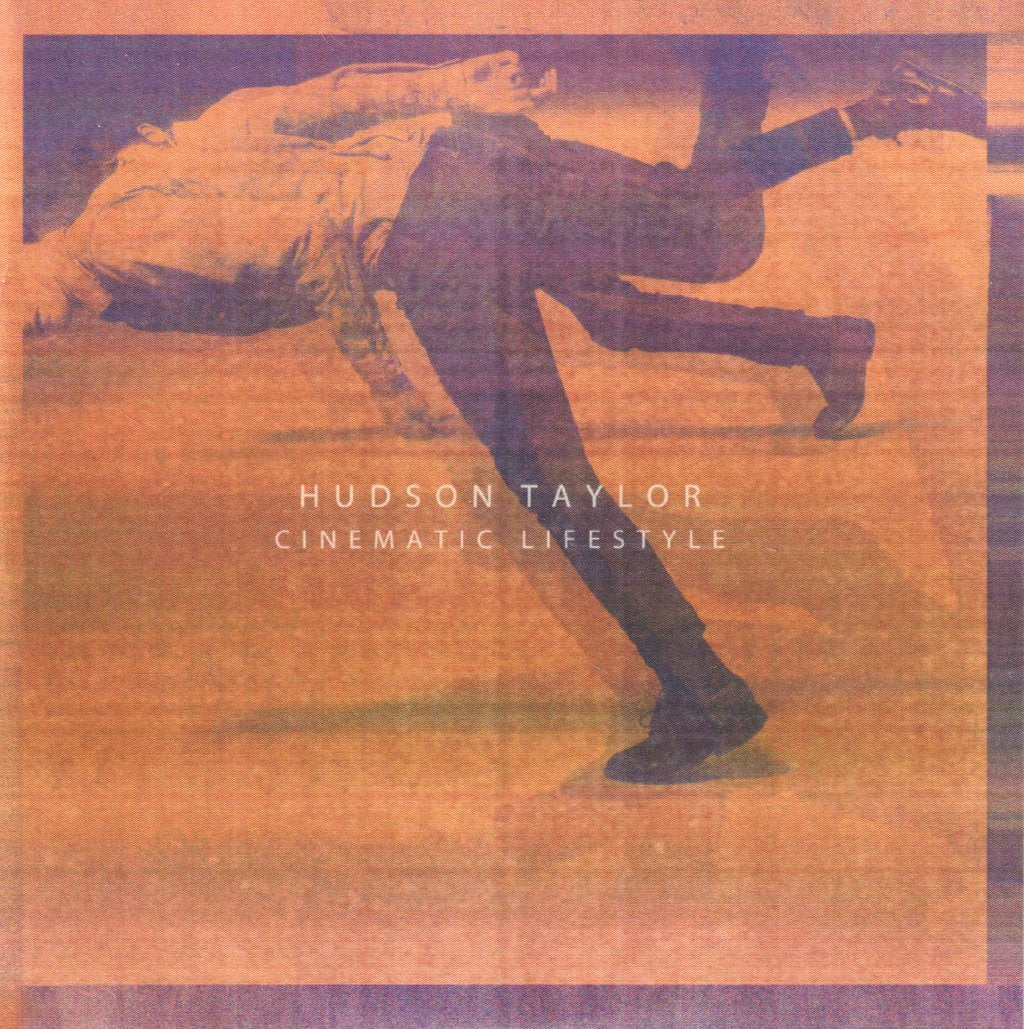 Hudson Taylor - Cinematic Lifestyle - Cdr