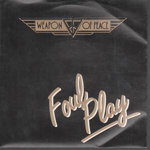 Weapon Of Peace - Foul Play - 7 Inch