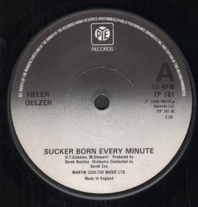 Helen Gelzer - Sucker Born Every Minute - 7 Inch