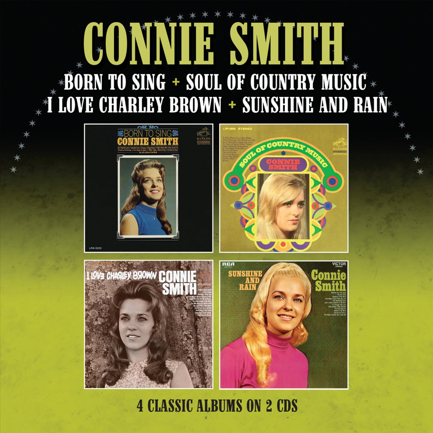Connie Smith - Born To Sing / Soul of Country Music/I Love Charley Brown / Sunshine and Rain - Four Albums On Two Cds - Double Cd