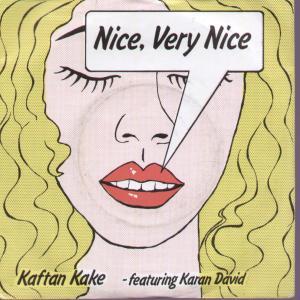 Kaftan Kake - Nice Very Nice - 7 Inch