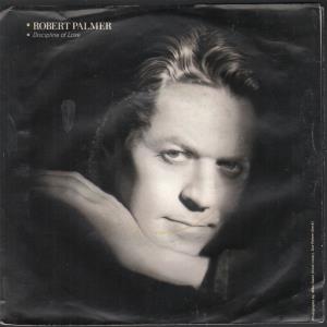 Robert Palmer - Discipline Of Love - 7 Inch