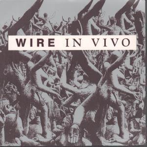Wire (New Wave Group) - In Vivo - 7 Inch