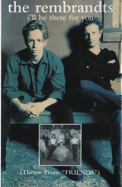 Rembrandts - I'll Be There For You - Cassette