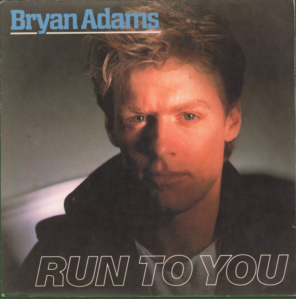 Bryan Adams - Run To You - 7 Inch