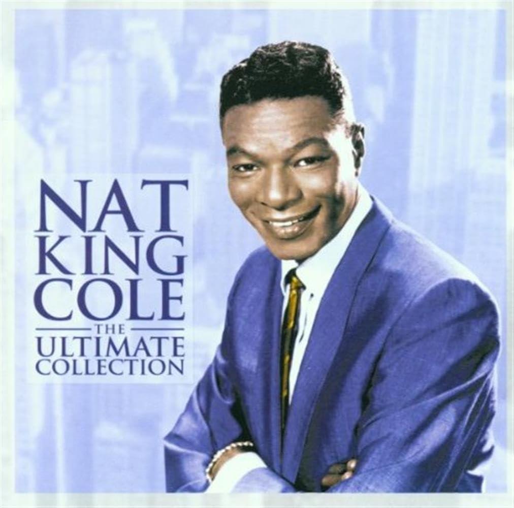Nat King Cole - Nat King Cole - the Ultimate Collection - Cd