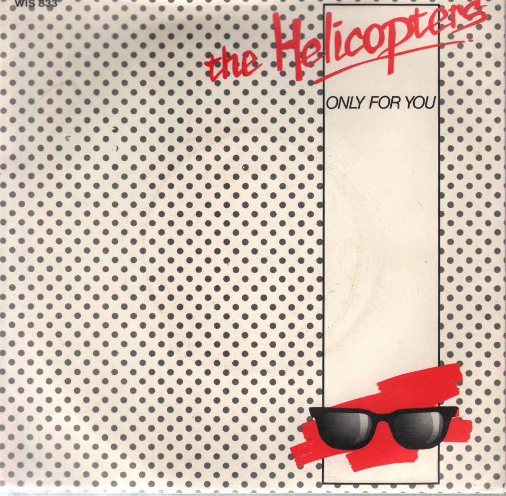 Helicopters (Power Pop) - Only For You - 7 Inch