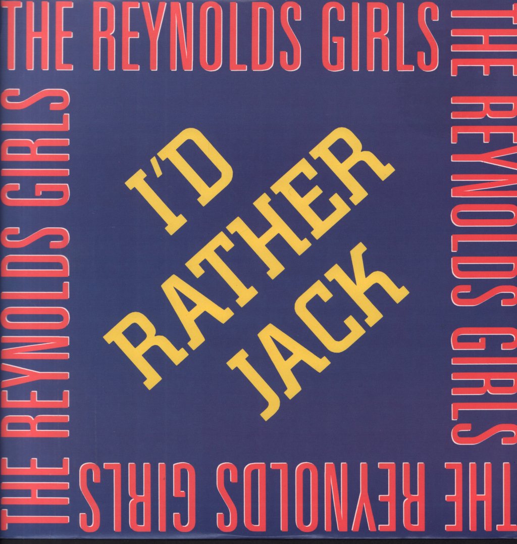 Reynolds Girls - I'd Rather Jack - 12 Inch