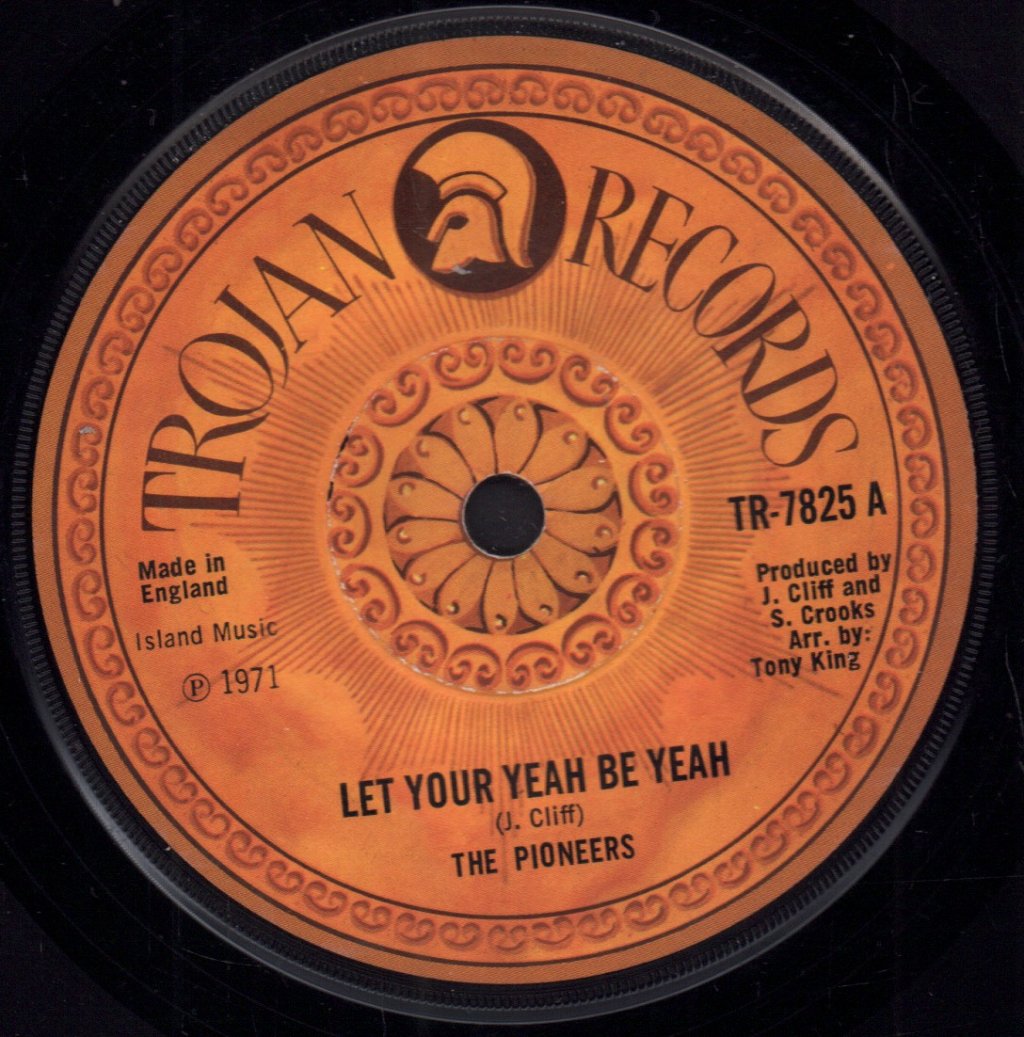 Pioneers (Reggae Group) - Let Your Yeah Be Yeah - 7 Inch