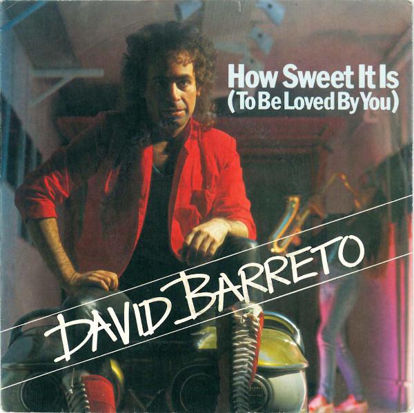 David Barreto - How Sweet It Is To Be Loved By You - 7 Inch