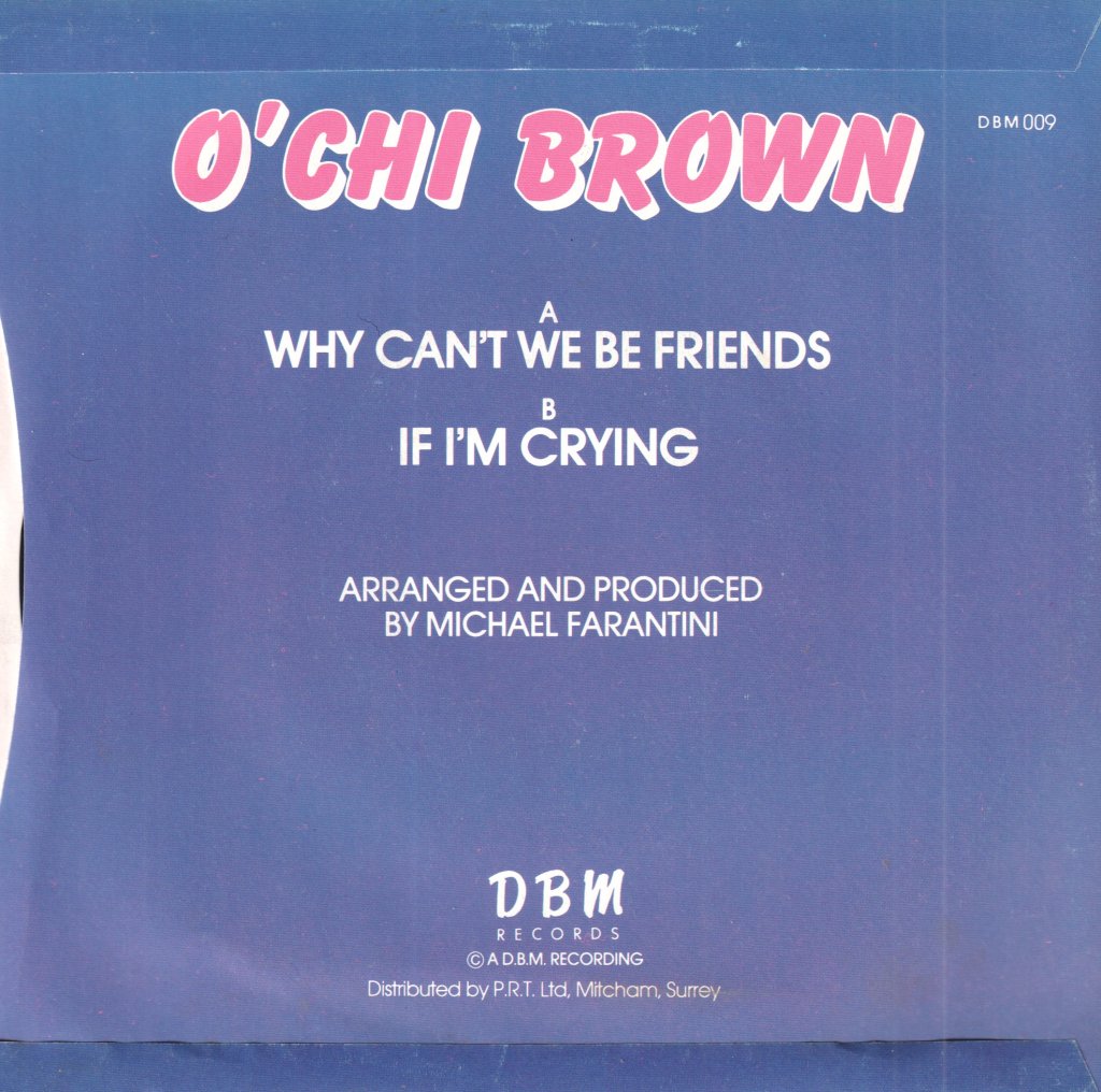 O'Chi Brown - Why Can't We Be Friends - 7 Inch