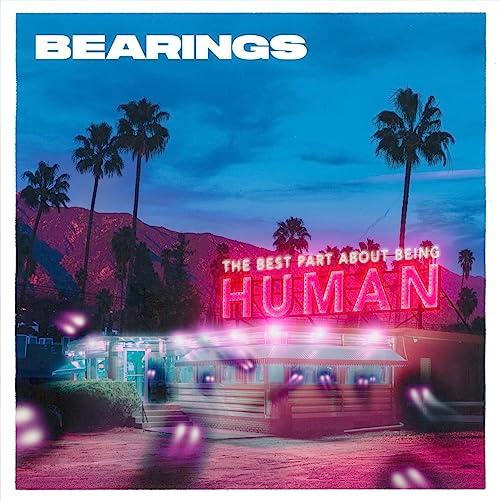 Bearings - Best Part About Being Human - Lp