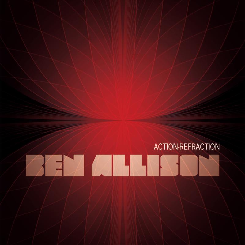 Ben Allison - Action-Refraction - Cd