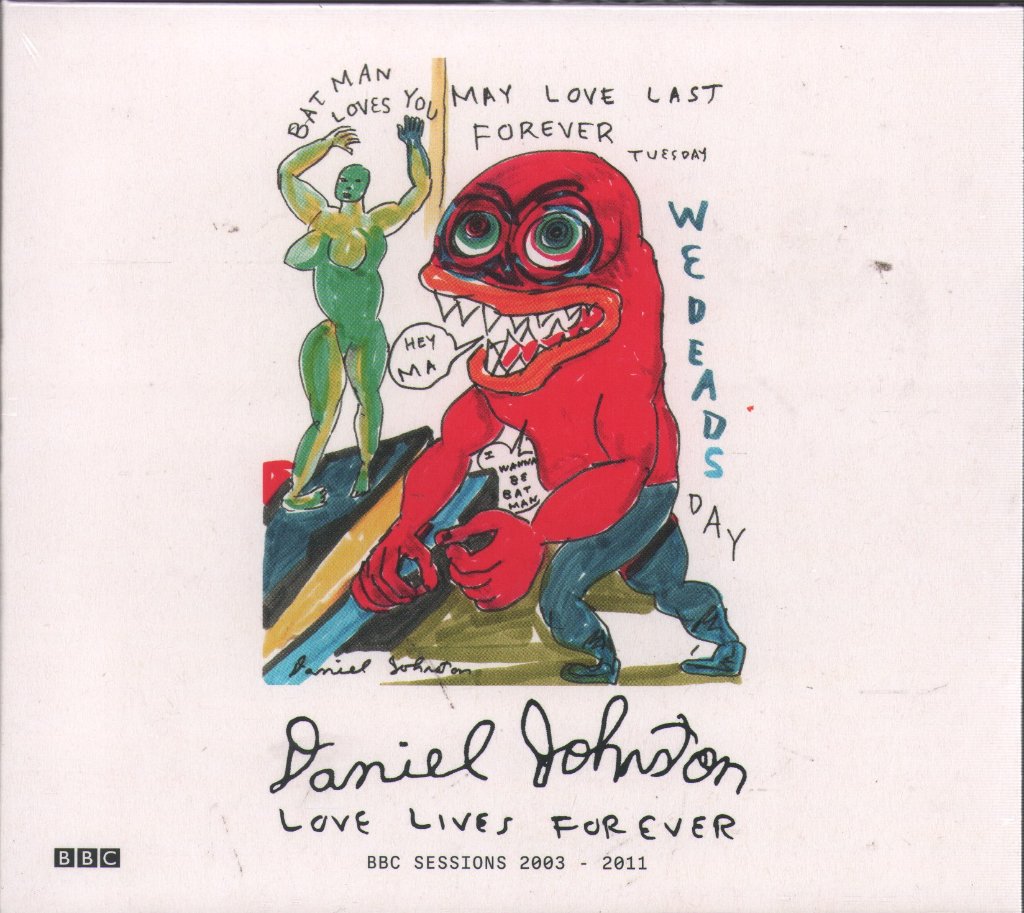 Daniel Johnston. - Love Lives Forever (BBC Sessions 2003-2011) - Cd