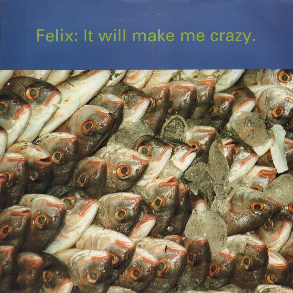Felix - It Will Make Me Crazy - 7 Inch