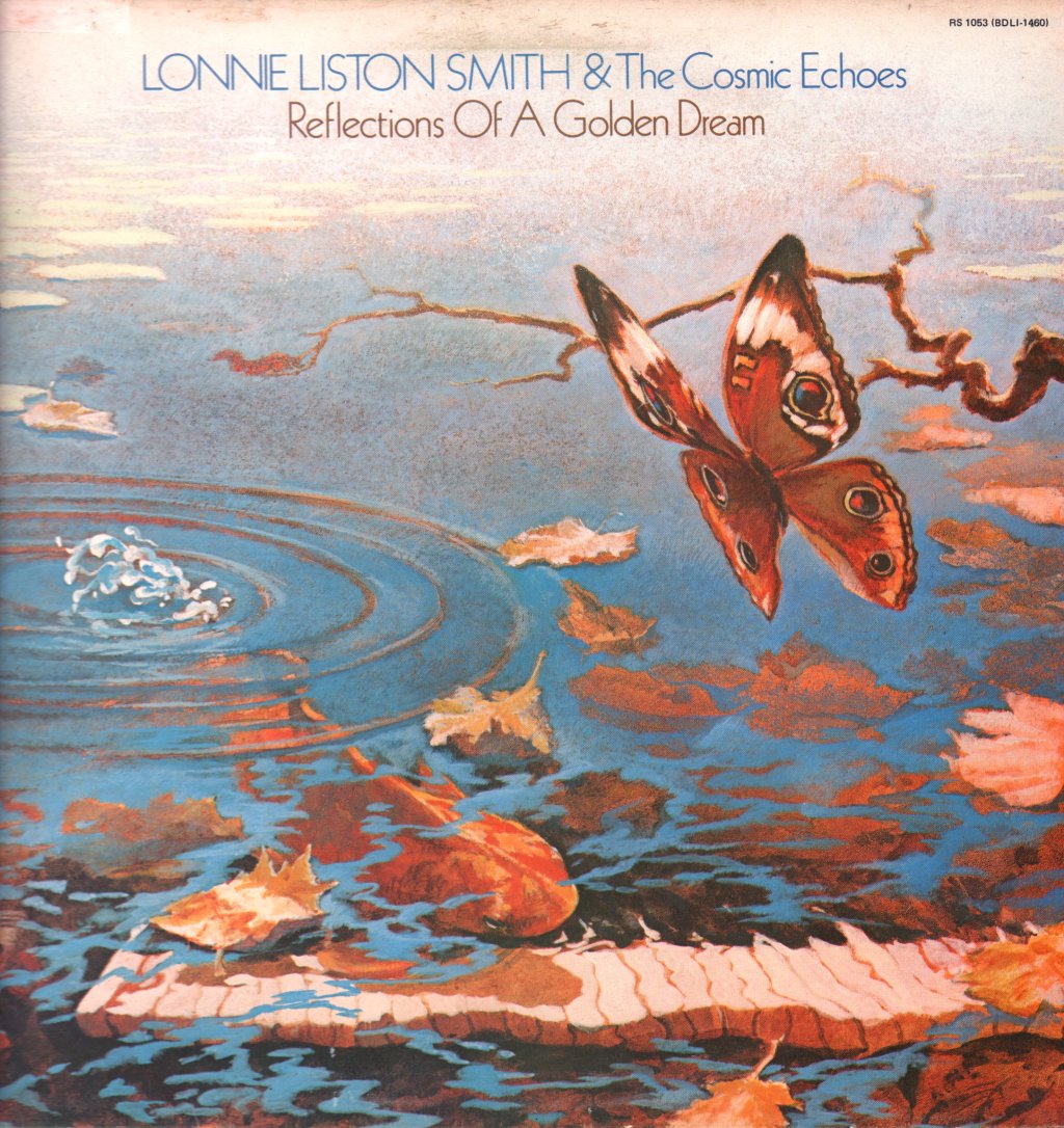 Lonnie Liston Smith And The Cosmic Echoes - Reflections Of A Golden Dream - Lp