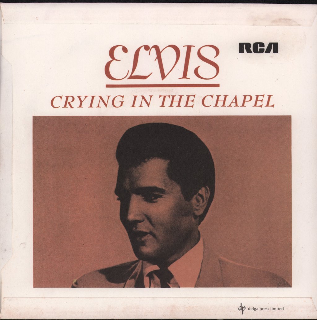 Elvis Presley - Crying In The Chapel - 7 Inch