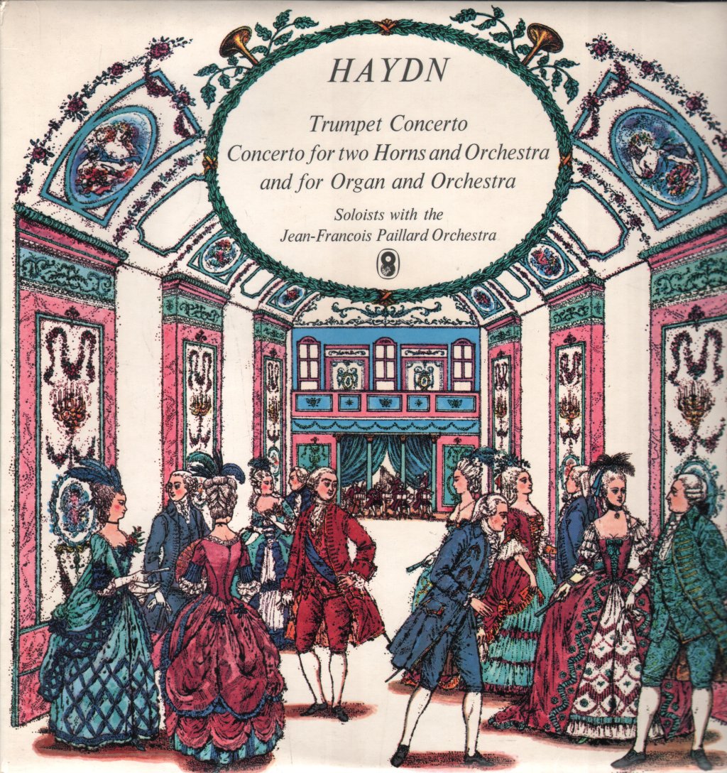 Soloists with the Jean-Francois Paillard Orchestra - Haydn - Trumpet Concerto: Concerto For Two Horns And Orchestra And For Organ And Orchestra - Lp